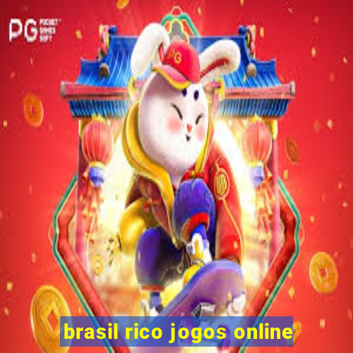 brasil rico jogos online